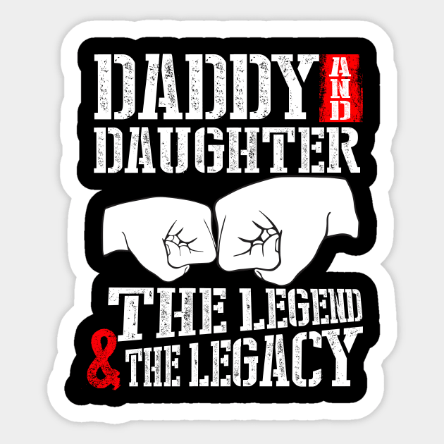 Daddy & daughter the legend Sticker by LaurieAndrew